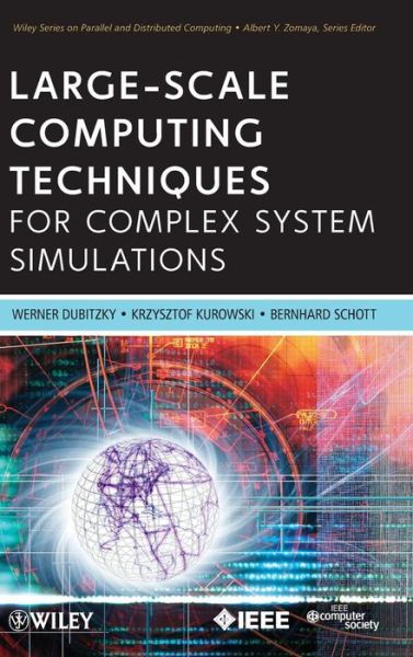 Cover for Dubitzky, Werner (University of Ulster) · Large-Scale Computing Techniques for Complex System Simulations - Wiley Series on Parallel and Distributed Computing (Hardcover Book) (2011)