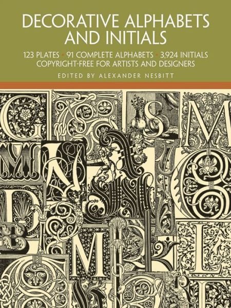 Decorative Alphabets and Initials - Lettering, Calligraphy, Typography - Alexander Nesbitt - Kirjat - Dover Publications Inc. - 9780486205441 - tiistai 1. helmikuuta 2000