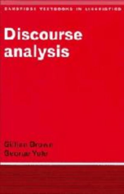 Cover for Gillian Brown · Discourse Analysis - Cambridge Textbooks in Linguistics (Hardcover Book) (1983)