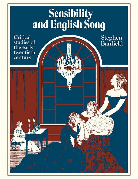 Cover for Stephen Banfield · Sensibility and English Song: Critical Studies of the Early Twentieth Century (Paperback Book) (1989)