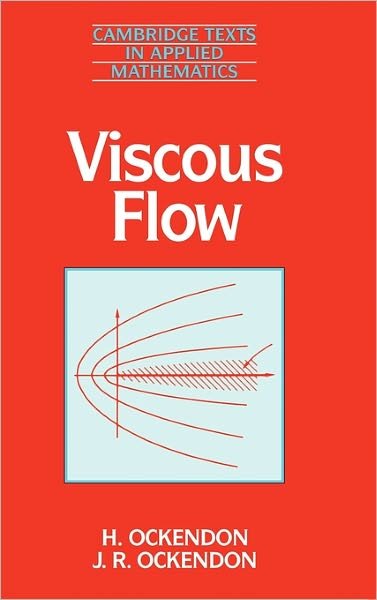 Cover for Ockendon, H. (University of Oxford) · Viscous Flow - Cambridge Texts in Applied Mathematics (Inbunden Bok) (1995)