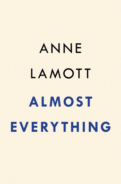 Cover for Anne Lamott · Almost Everything: Notes on Hope (Innbunden bok) (2018)