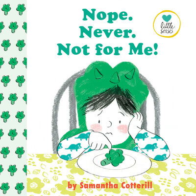 Cover for Samantha Cotterill · Nope. Never. Not For Me! - Little Senses (Hardcover Book) (2019)