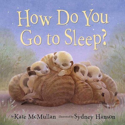 Cover for Kate McMullan · How Do You Go to Sleep? (Hardcover bog) (2019)