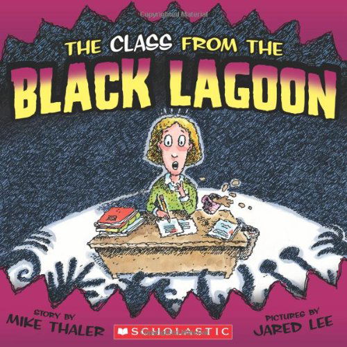 Cover for Mike Thaler · The Class from the Black Lagoon (Paperback Book) [Reprint edition] (2009)