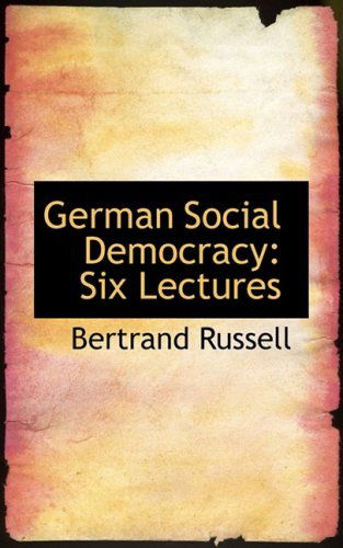 Cover for Bertrand Russell · German Social Democracy: Six Lectures (Hardcover Book) (2008)