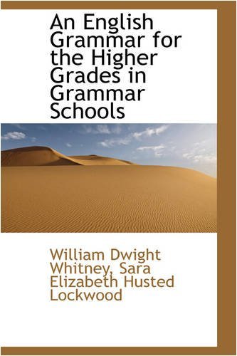 Cover for William Dwight Whitney · An English Grammar for the Higher Grades in Grammar Schools (Paperback Bog) (2008)
