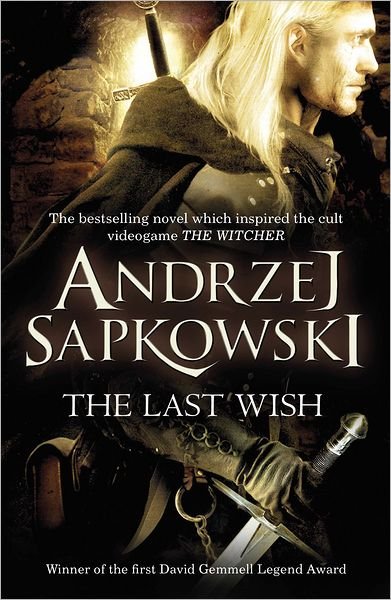 Cover for Andrzej Sapkowski · The Witcher: The Last Wish (Paperback Bog) (2008)