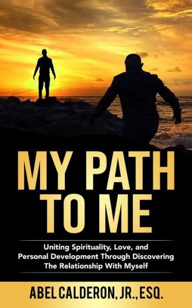Cover for Jr Abel Calderon · My Path To Me (Paperback Book) (2019)