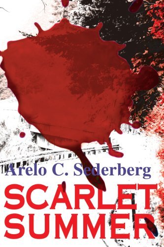 Scarlet Summer - Arelo Sederberg - Libros - iUniverse - 9780595147441 - 1 de noviembre de 2000