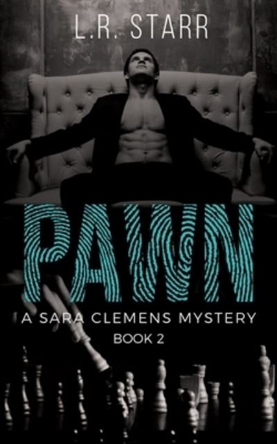 Cover for L R Starr · Pawn (A Sara Clemens Mystery Book 2) (Pocketbok) (2020)
