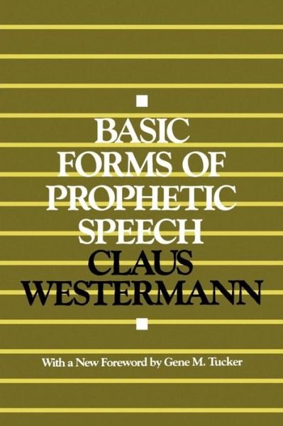 Cover for Claus Westermann · Basic Forms of Prophetic Speech (Taschenbuch) [Reprint edition] (1991)