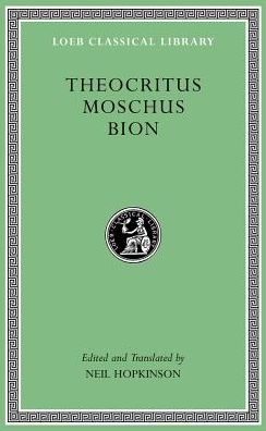 Cover for Theocritus · Theocritus. Moschus. Bion - Loeb Classical Library (Hardcover Book) (2015)