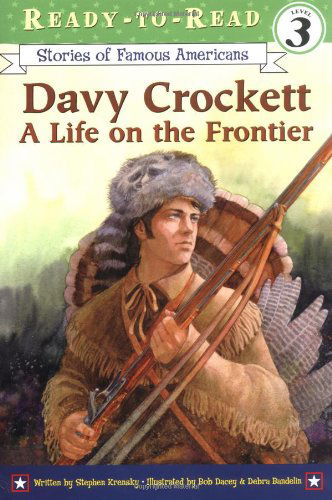 Cover for Stephen Krensky · Davy Crockett: a Life on the Frontier (Ready-to-read Sofa) (Paperback Book) (2004)