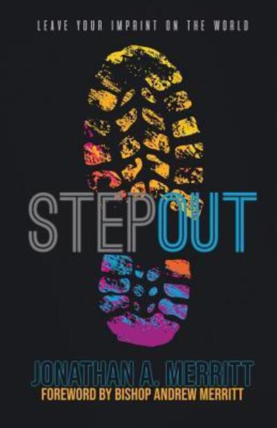 Cover for Jonathan A Merritt · Step Out! : Leave Your Imprint on the World (Paperback Book) (2018)