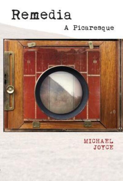 Cover for Michael Joyce · Remedia: A Picaresque (Paperback Book) (2018)