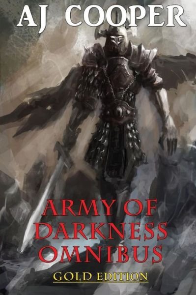 Army of Darkness Omnibus Gold Edition - Aj Cooper - Bücher - Realms of Varda - 9780692352441 - 16. Januar 2015