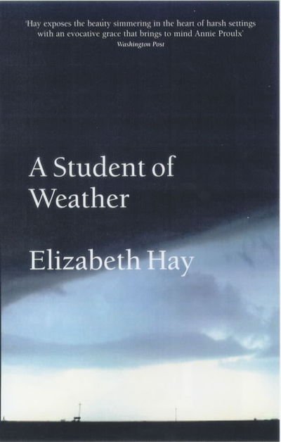 Cover for Elizabeth Hay · A Student of Weather (Paperback Book) (2001)