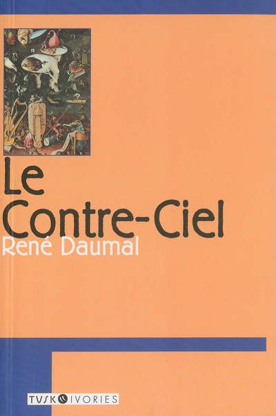 Le Contre-Ciel - Rene Daumal - Kirjat - Duckworth Overlook - 9780715633441 - perjantai 16. joulukuuta 2005