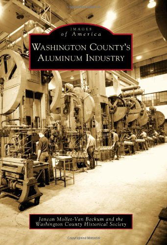 Cover for Washington County Historical Society · Washington County's Aluminum Industry (Images of America) (Paperback Book) (2009)