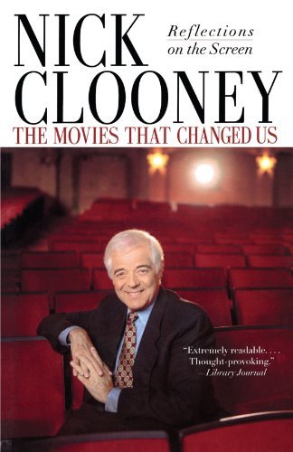 Cover for Nick Clooney · Movies That Changed Us (Book) (2003)