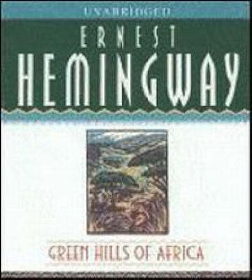 Cover for Ernest Hemingway · Green Hills of Africa (Audiobook (CD)) [Unabridged edition] (2006)