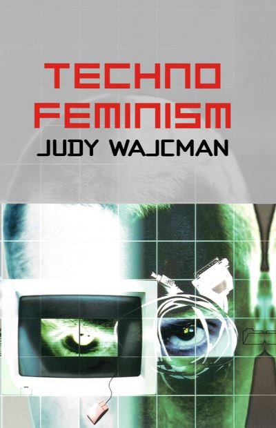 Cover for Wajcman, Judy (Australian National University) · TechnoFeminism (Paperback Book) (2004)