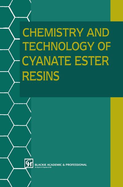 Cover for I Hamerton · Chemistry and Technology of Cyanate Ester Resins (Inbunden Bok) (1994)