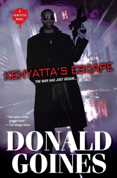 Kenyatta's Escape: A Kenyatta Novel - Donald Goines - Kirjat - Melrose Publishing Company - 9780758287441 - tiistai 30. huhtikuuta 2013