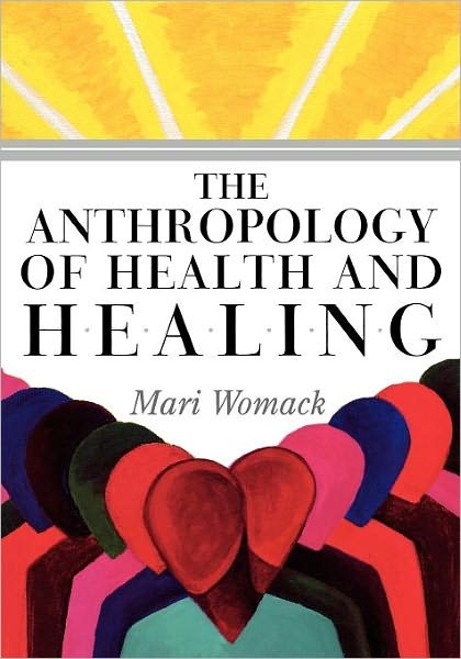 Cover for Mari Womack · The Anthropology of Health and Healing (Pocketbok) (2009)