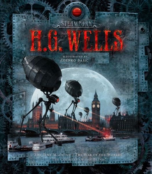 Cover for Zdenko Basic · Steampunk: H.G. Wells (Hardcover Book) (2013)