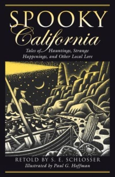 Cover for S. E. Schlosser · Spooky California: Tales Of Hauntings, Strange Happenings, And Other Local Lore - Spooky (Paperback Book) (2005)