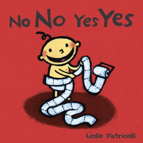 Cover for Leslie Patricelli · No No Yes Yes (Leslie Patricelli Board Books) (Board book) [Brdbk edition] (2008)