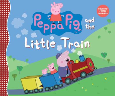 Cover for Candlewick Press · Peppa Pig and the Little Train (Hardcover Book) (2016)