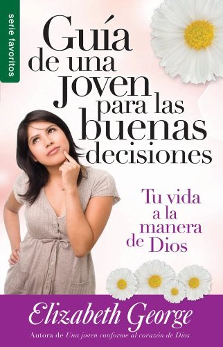 Cover for Elizabeth · Guía De Una Joven Para Las Buenas Decisiones // a Young Woman's Guide to Making Right Choices (Serie Favoritos) (Spanish Edition) (Paperback Bog) [Spanish edition] (2013)