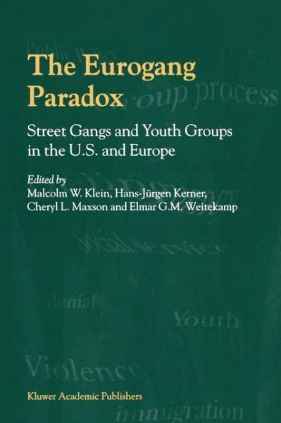 Cover for Malcolm W Klein · The Eurogang Paradox: Street Gangs and Youth Groups in the U.S. and Europe (Paperback Bog) [2001 edition] (2000)
