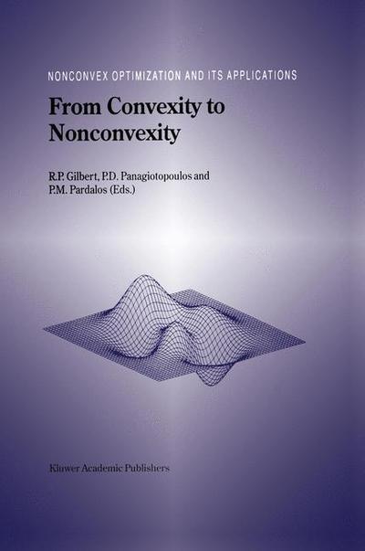 Cover for Panagiotis D Panagiotopoulos · From Convexity to Nonconvexity - Nonconvex Optimization and Its Applications (Hardcover Book) (2001)