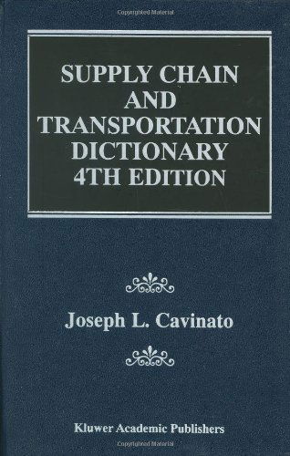 Cover for Joseph L. Cavinato · Supply Chain and Transportation Dictionary (Hardcover Book) [4th ed. 2000 edition] (2000)