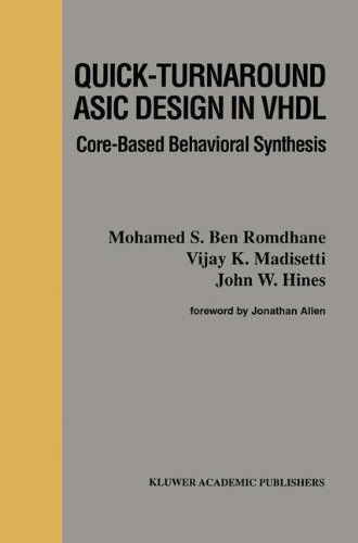 Cover for Mohamed S.ben Romdhane · Quick-turnaround Asic Design in Vhdl: Core-based Behavioral Synthesis - the Springer International Series in Engineering and Computer Science (Hardcover Book) (1996)