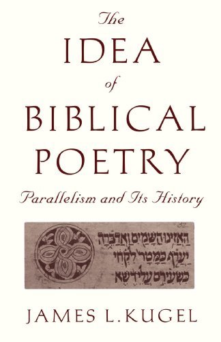 Cover for Kugel, James (Harry Starr Professor of Classical, Modern Jewish, and Hebrew Literature, Harvard University) · The Idea of Biblical Poetry: Parallelism and Its History (Taschenbuch) (1998)