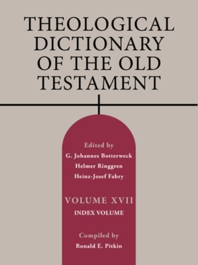 Cover for Helmut Thielicke · Theological Dictionary of the Old Testament, Volume XVII: Index Volume Volume 17 - Theological Dictionary of the Old Testament (Tdot) (Innbunden bok) [17th edition] (2021)