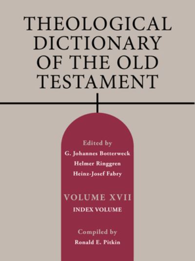 Cover for Helmut Thielicke · Theological Dictionary of the Old Testament, Volume XVII: Index Volume Volume 17 - Theological Dictionary of the Old Testament (Tdot) (Hardcover Book) [17th edition] (2021)