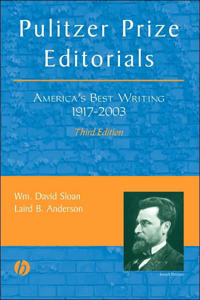 Cover for Sloan, Wm. David (University of Alabama) · Pulitzer Prize Editorials: America's Best Writing, 1917 - 2003 (Taschenbuch) (2003)