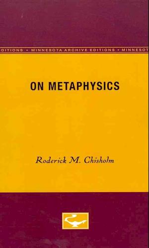 On Metaphysics - Roderick Chisholm - Books - University of Minnesota Press - 9780816668441 - June 30, 1989