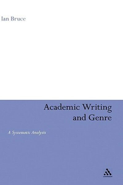 Cover for Ian Bruce · Academic Writing and Genre: a Systematic Analysis (Gebundenes Buch) (2008)