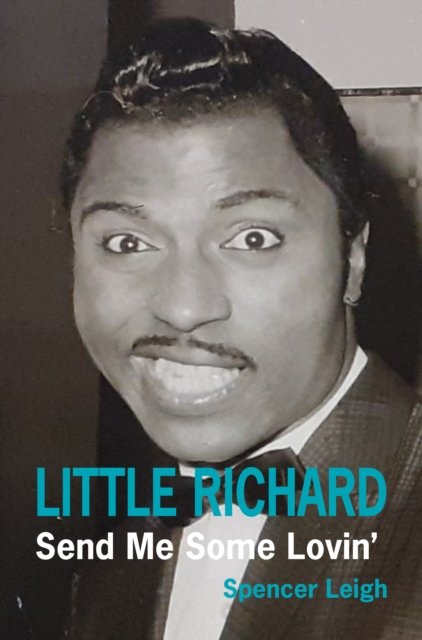 Cover for Spencer Leigh · Little Richard: Send Me Some Lovin' (Pocketbok) (2023)