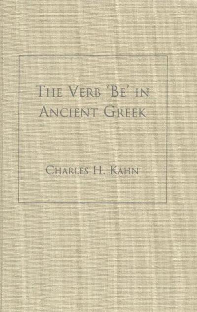 Cover for Charles H. Kahn · The Verb 'Be' In Ancient Greek (Hardcover Book) (2003)