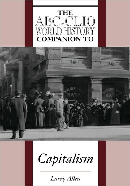 Cover for Larry Allen · The ABC-CLIO World History Companion to Capitalism - World History Companions (Hardcover Book) (1998)