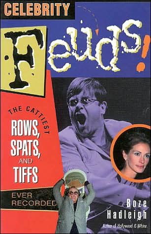 Celebrity Feuds!: The Cattiest Rows, Spats, and Tiffs Ever Recorded - Boze Hadleigh - Books - Taylor Trade Publishing - 9780878332441 - December 1, 1999