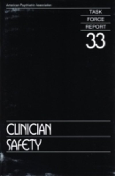 Cover for American Psychiatric Association · Clinician Safety: Task Force Report (Paperback Bog) (1993)
